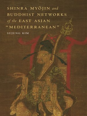 cover image of Shinra Myōjin and Buddhist Networks of the East Asian "Mediterranean"